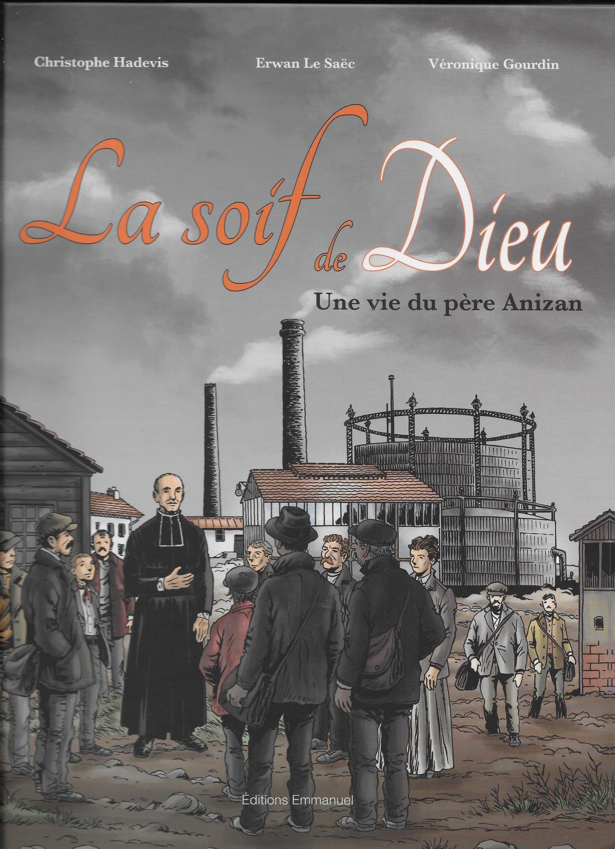 La soif de Dieu - Une vie du Père Anizan