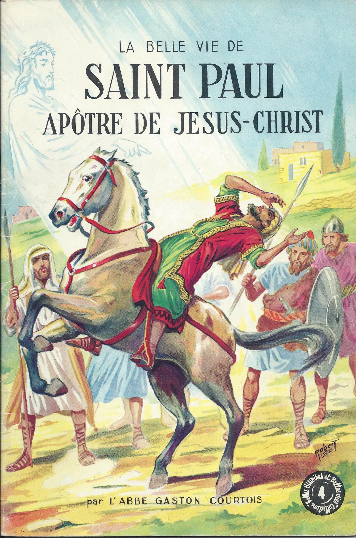 La belle vie de Saint Paul, apôtre de Jésus-Christ