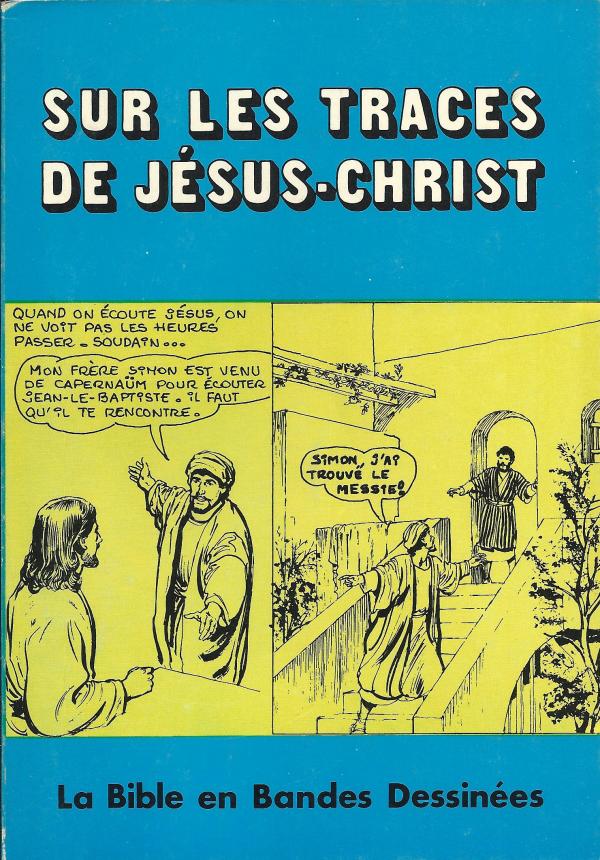 La Bible. 5. Sur les traces de Jésus-Christ