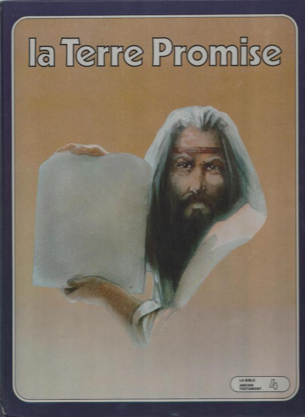 La Bible, ancien Testament. 4. La terre promise