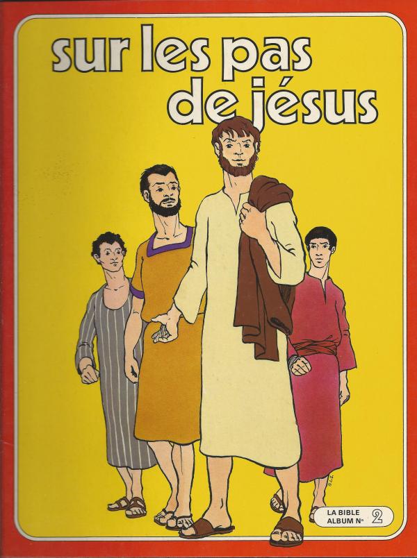 La Bible, nouveau Testament. 2. Sur les pas de Jésus