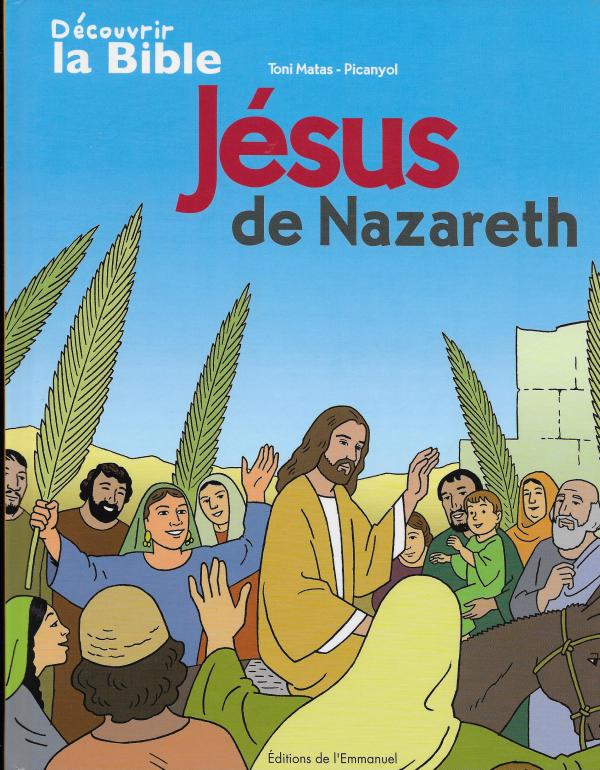 Découvrir la Bible - Jésus de Nazareth