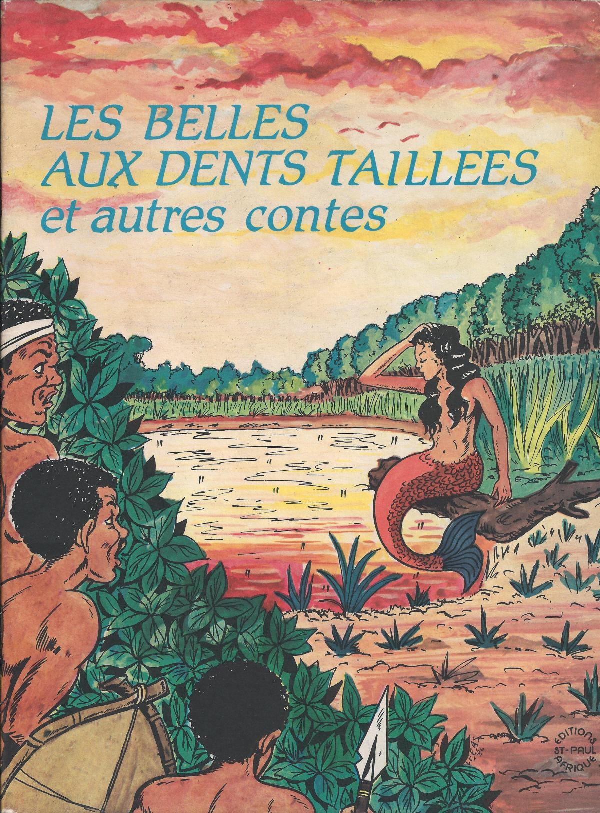 Les belles aux dents taillées, et autres contes