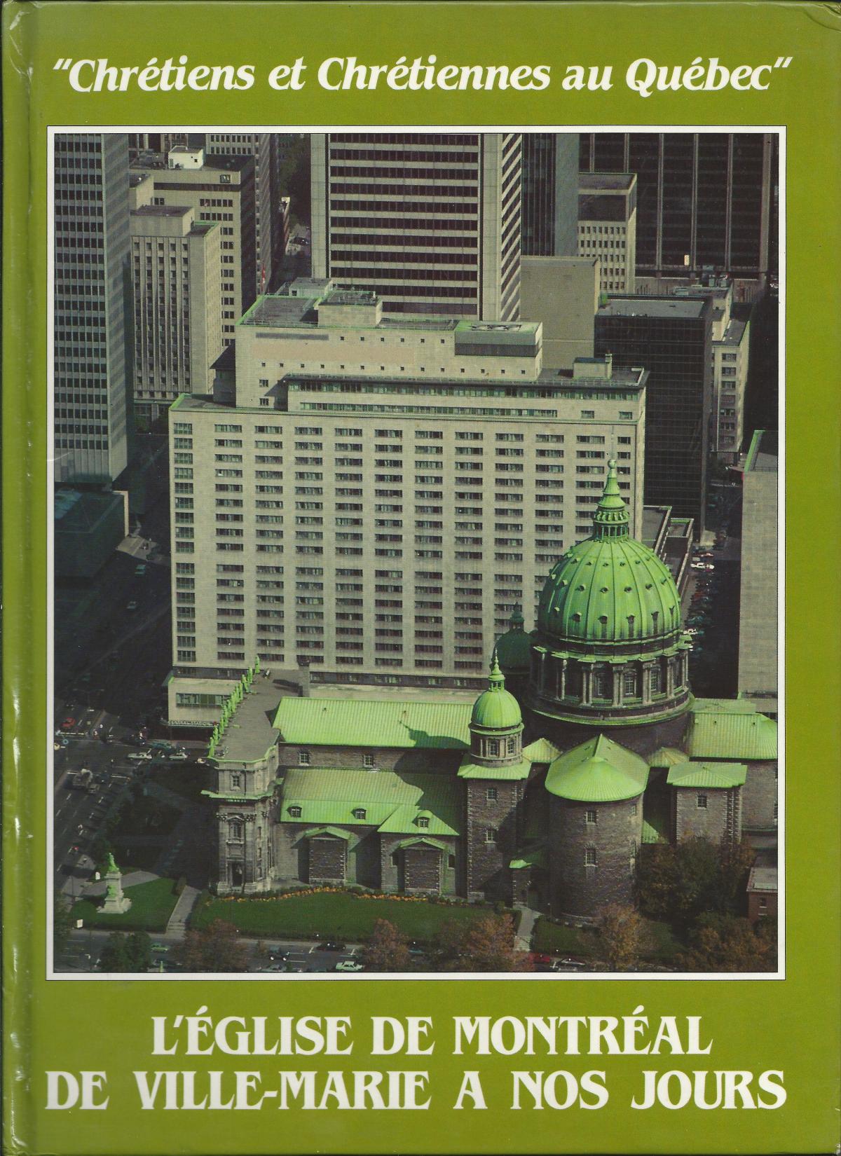 L'Eglise Montréal de Ville-Marie à nos jours