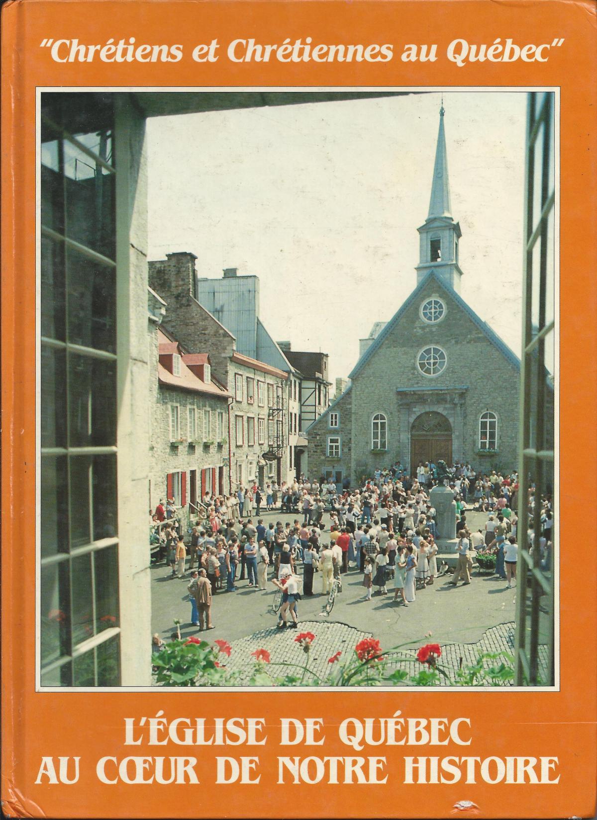 L'Eglise de Québec au cœur de notre histoire