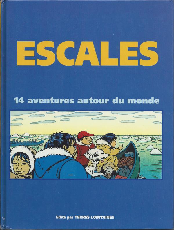 Escales, 14 aventures autour du monde