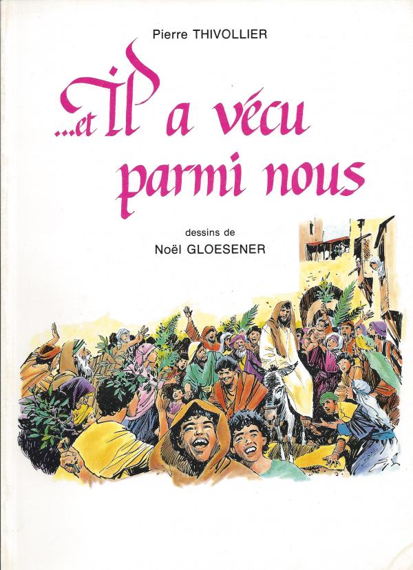 ... et Il a vécu parmi nous. Première partie, Histoire de Jésus