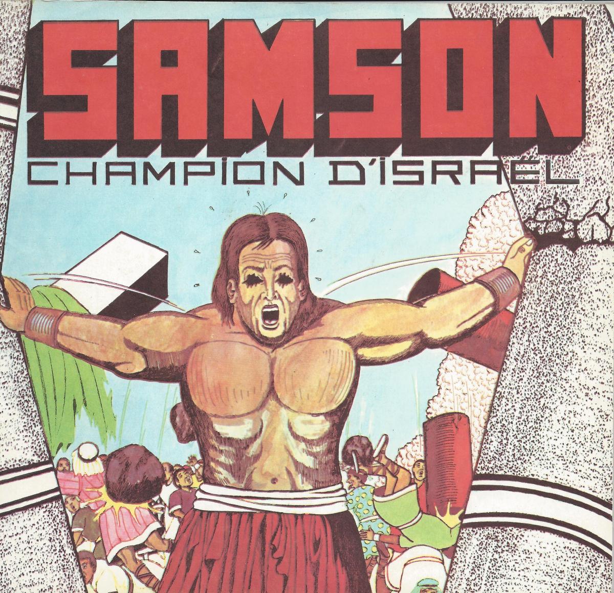 L'Ancien Testament. 6. Samson, champion d'Israël