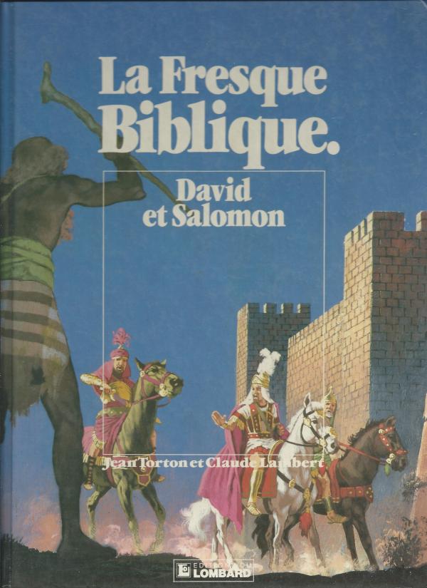 La Fresque Biblique. 5. David et Salomon