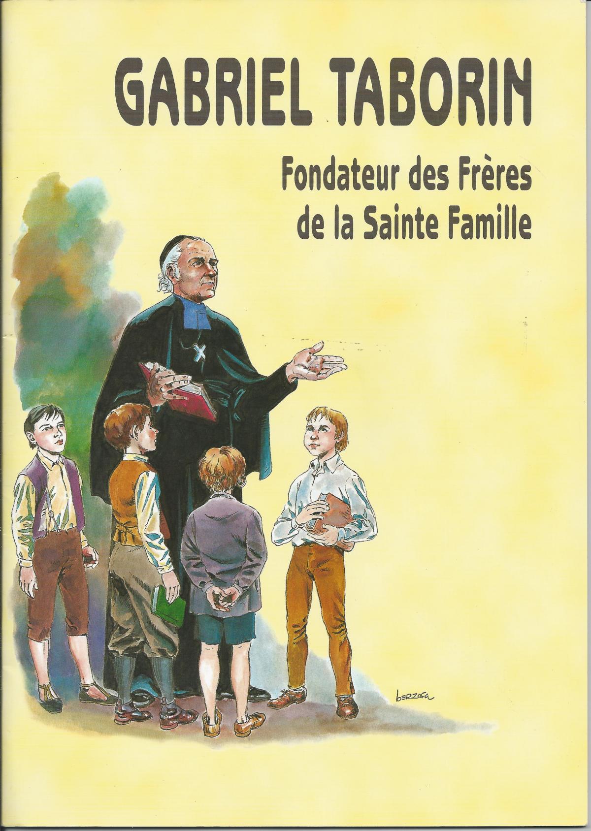 Gabriel Taborin, Fondateur des Frères de la Sainte Famille