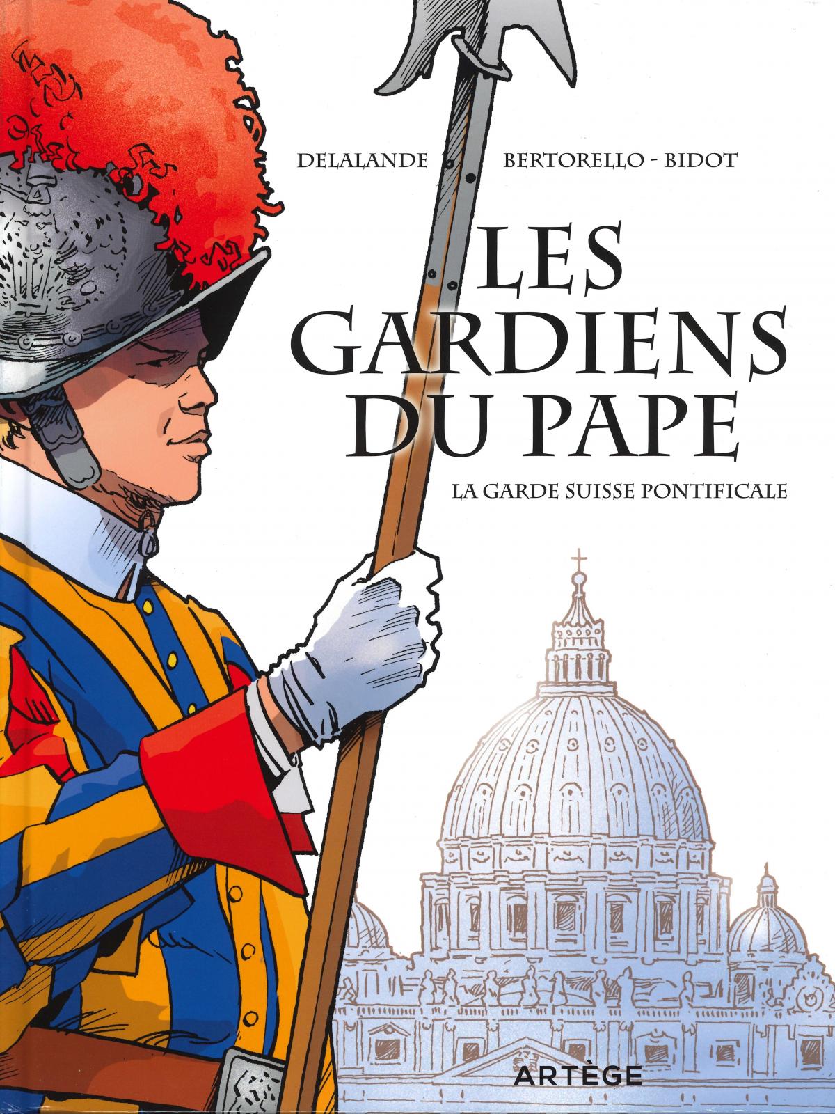 Les gardiens du pape - La garde suisse pontificale