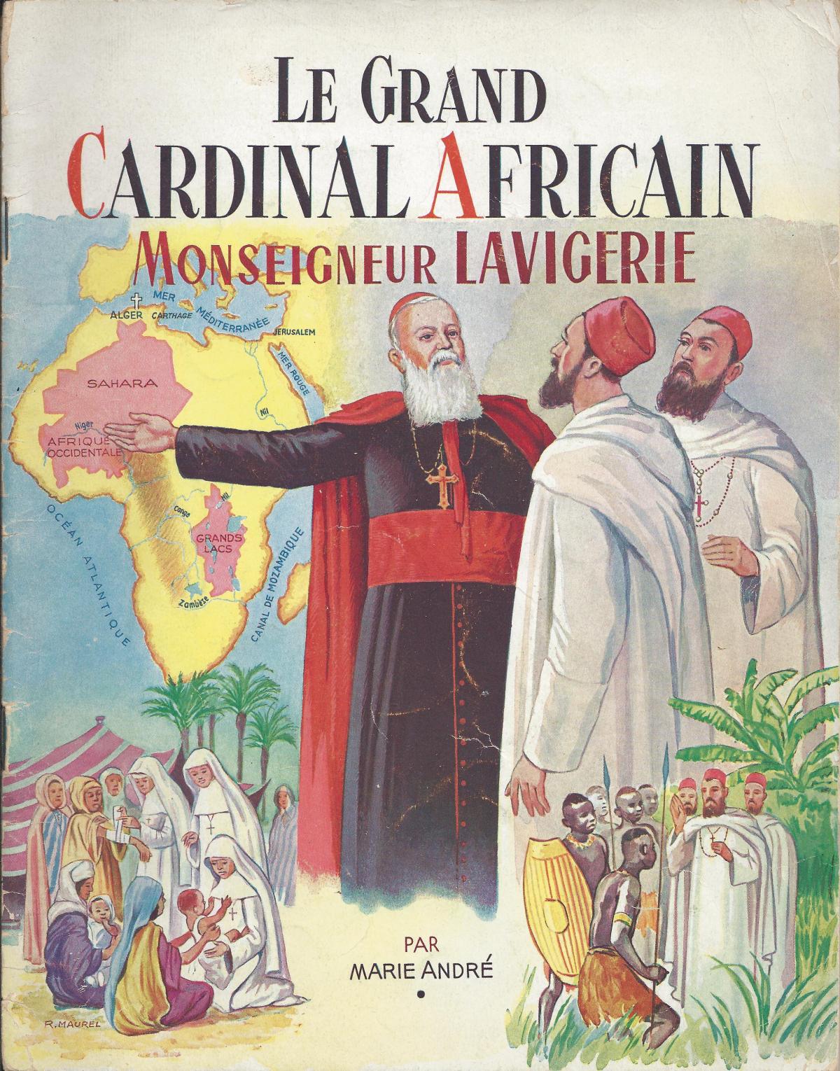 Le grand cardinal Africain, Monseigneur Lavigerie