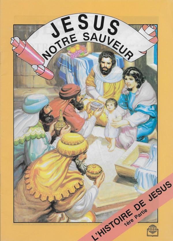 L'histoire de Jésus. 1. Jésus, notre sauveur