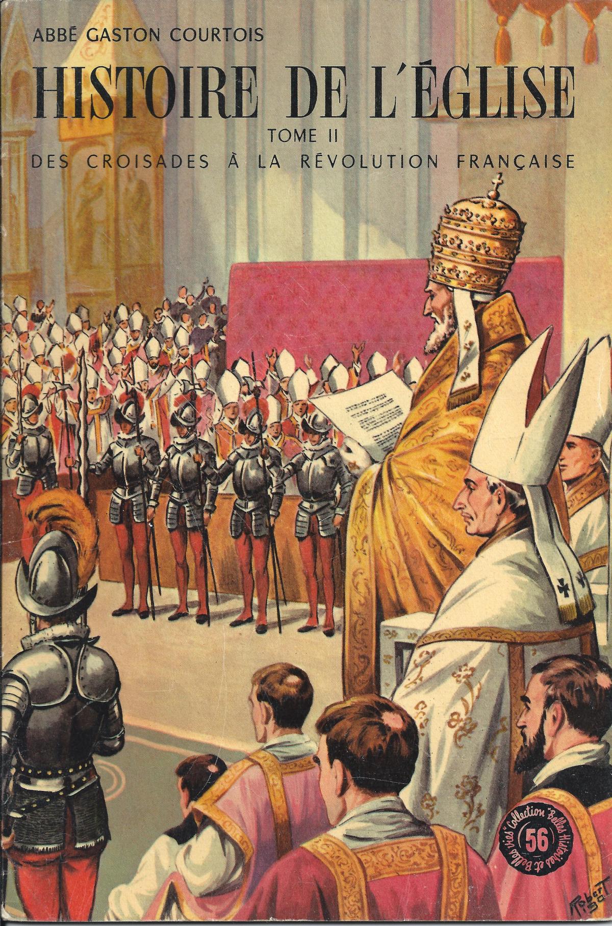 Histoire de l'Eglise Tome II, Des Croisades à la Révolution Française