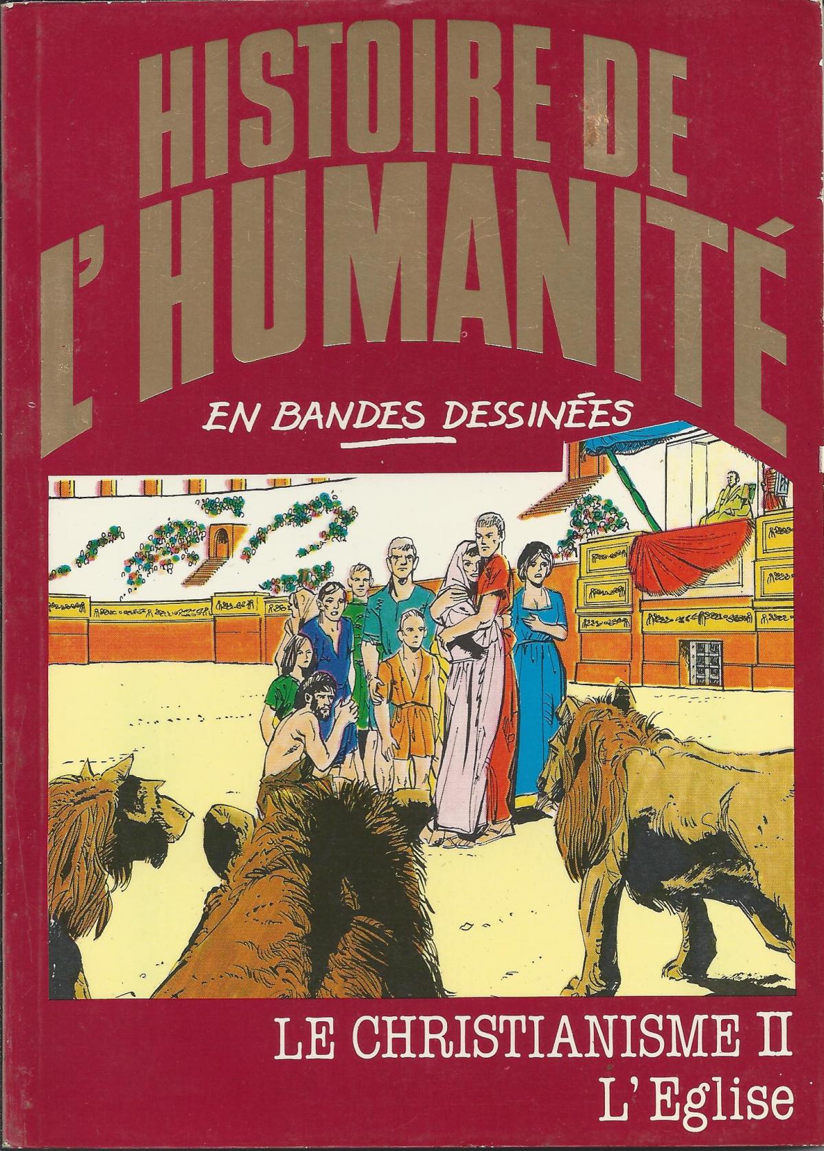 Histoire de l'Humanité. 18. Le Christianisme. L'Eglise