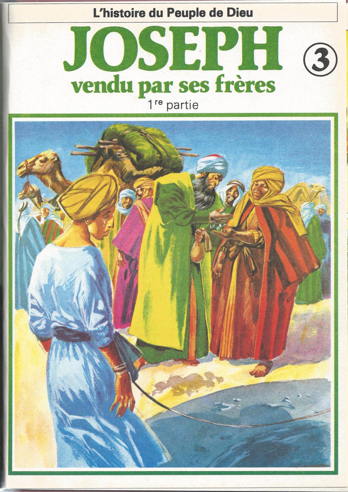 Histoire du Peuple de Dieu.3. Joseph vendu par ses frères, 1ère partie