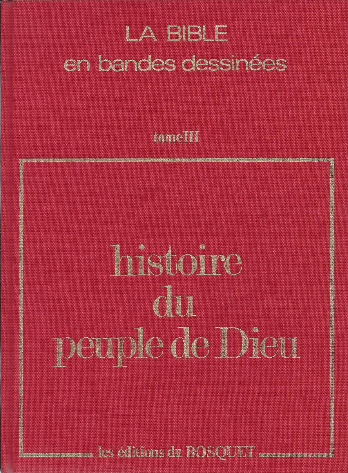 Histoire du Peuple de Dieu. Tome III. Moïse