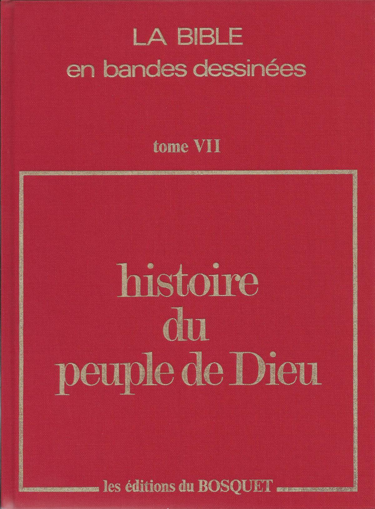 Histoire du Peuple de Dieu. Tome VII. Jonas, Ruth, Tobie, Esther, Judith