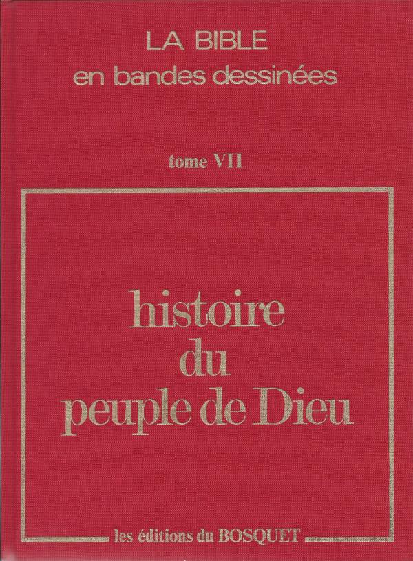 Histoire du Peuple de Dieu. Tome VII. Jonas, Ruth, Tobie, Esther, Judith