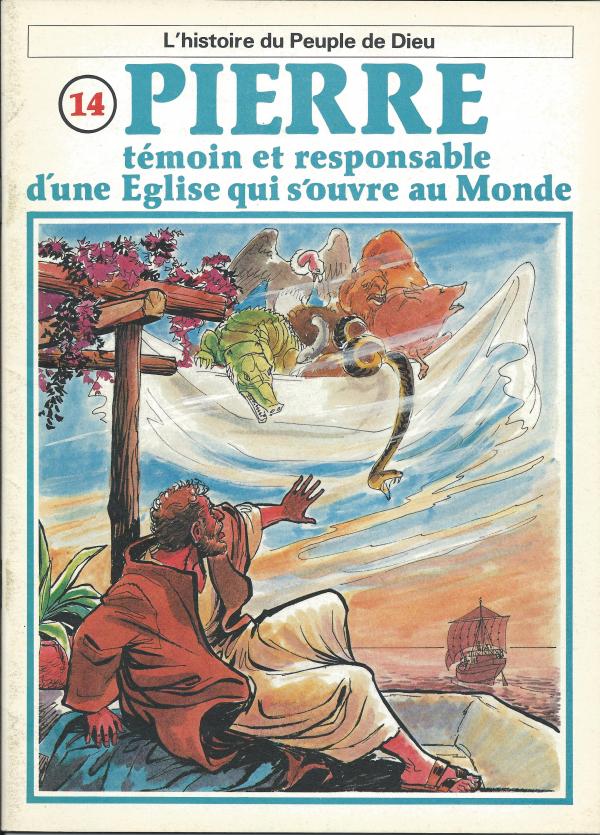 Histoire du Peuple de Dieu. Nouveau Testament 14. Pierre témoin et responsable d'une Eglise qui s'ouvre au Monde