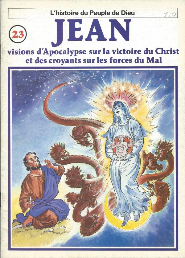 Histoire du Peuple de Dieu. Nouveau Testament. 23. Jean, visions d'Apocalypse sur la victoire du Christ et des croyants sur les forces du Mal