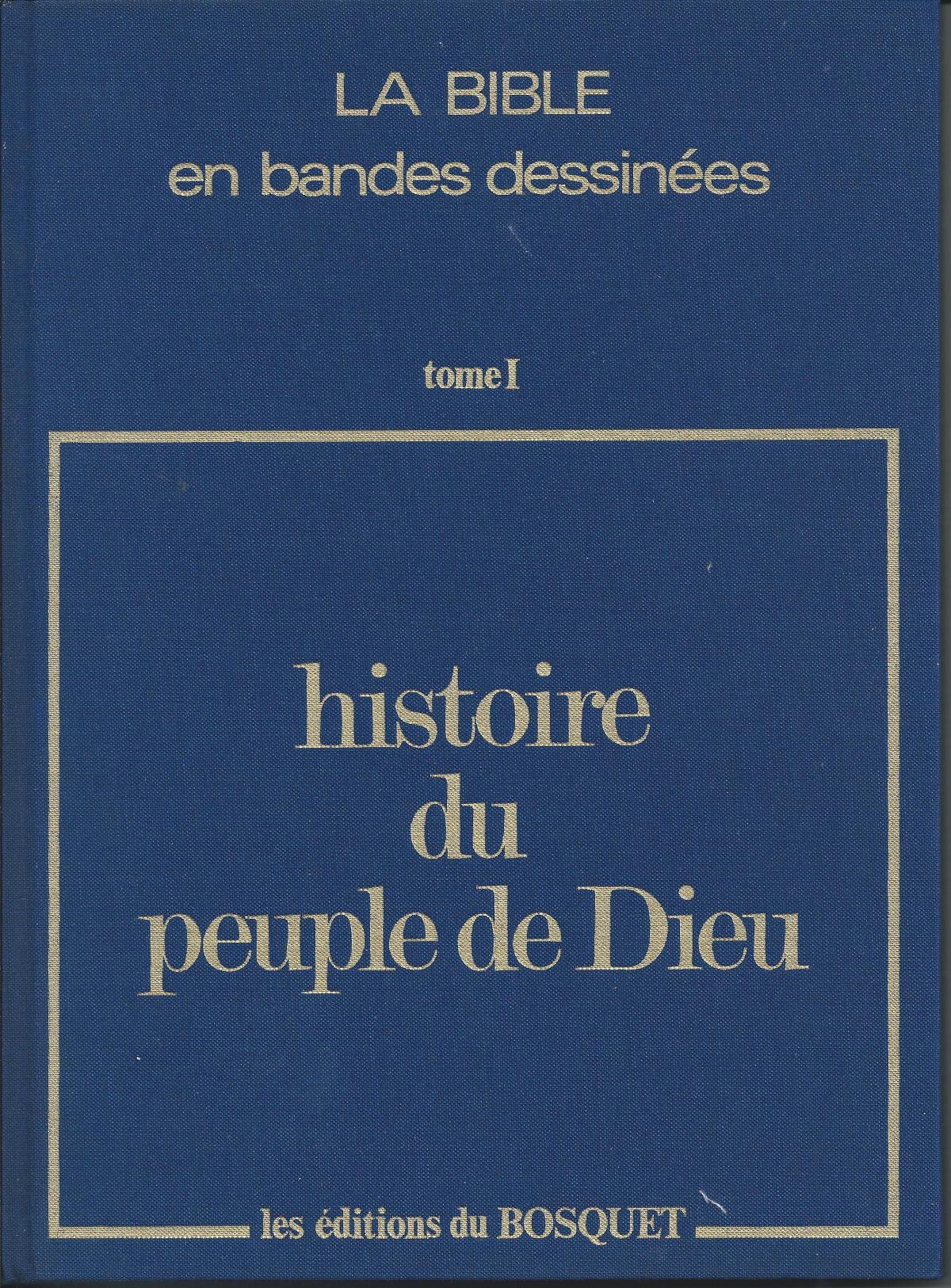 Histoire du Peuple de Dieu. Nouveau Testament tome 1