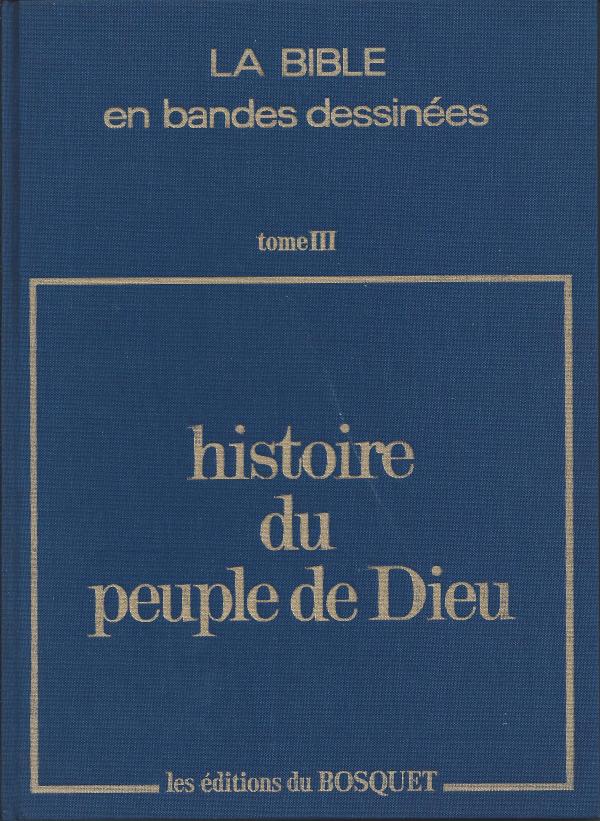 Histoire du Peuple de Dieu. Nouveau Testament, Tome III