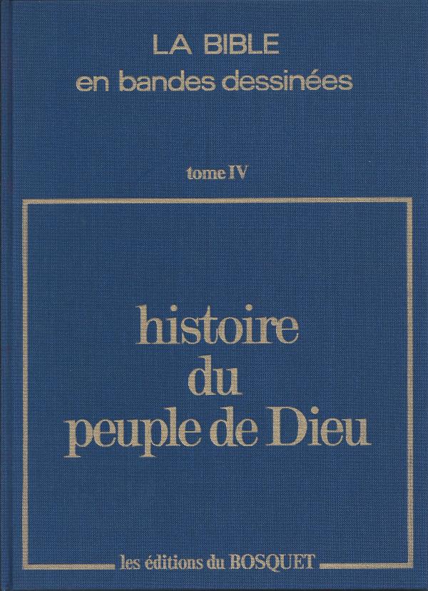 Histoire du Peuple de Dieu. Nouveau Testament, Tome IV