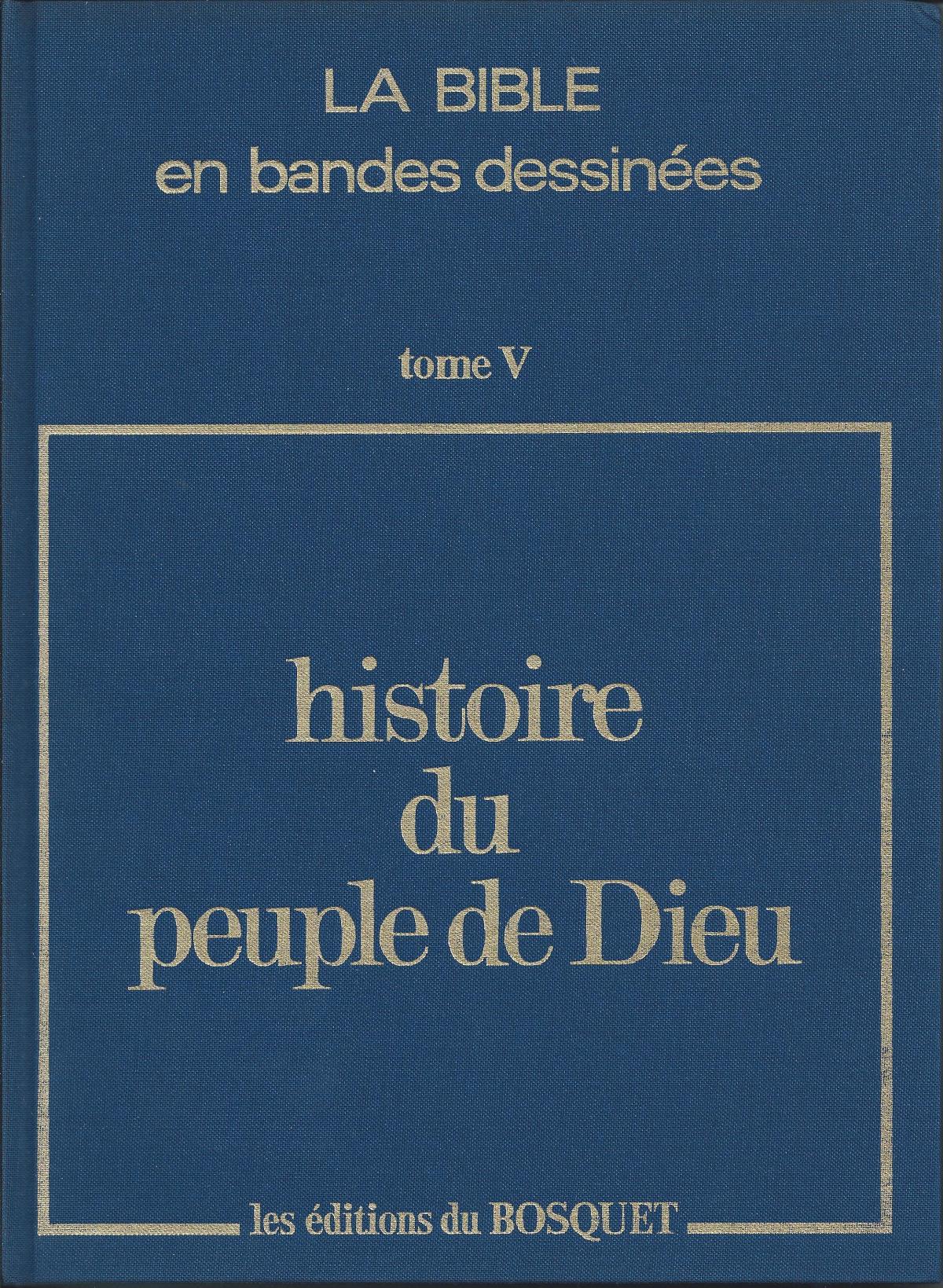 Histoire du Peuple de Dieu. Nouveau Testament Tome V