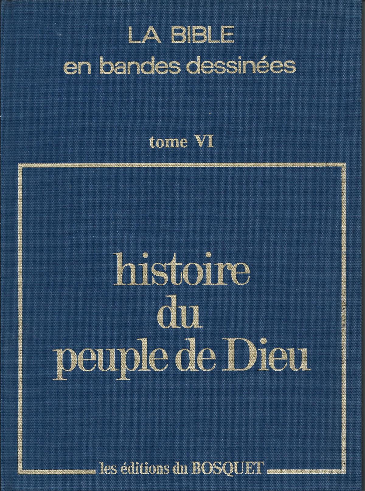 Histoire du Peuple de Dieu. Nouveau Testament, Tome VI