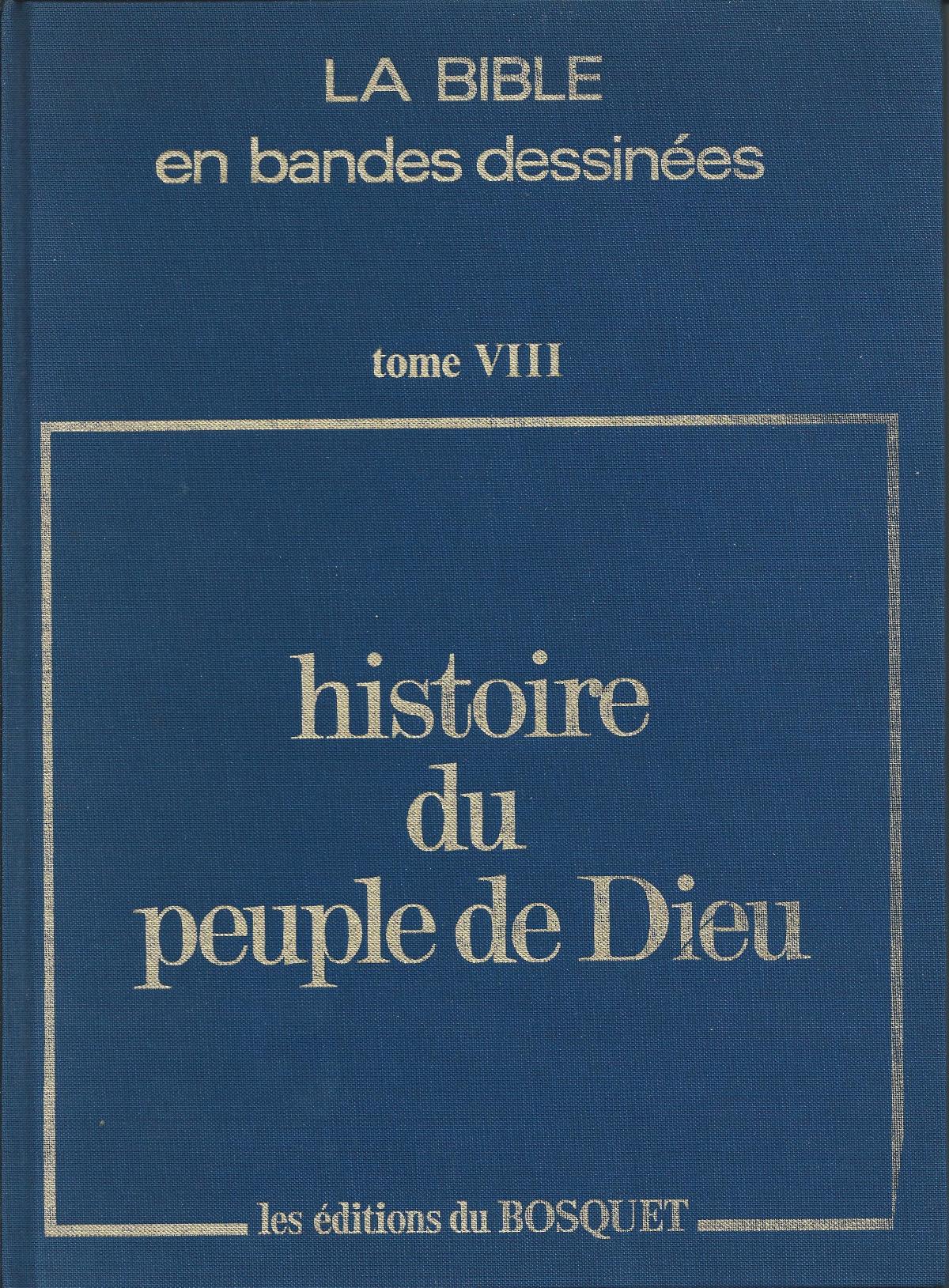 Histoire du Peuple de Dieu. Nouveau testament, Tome VIII