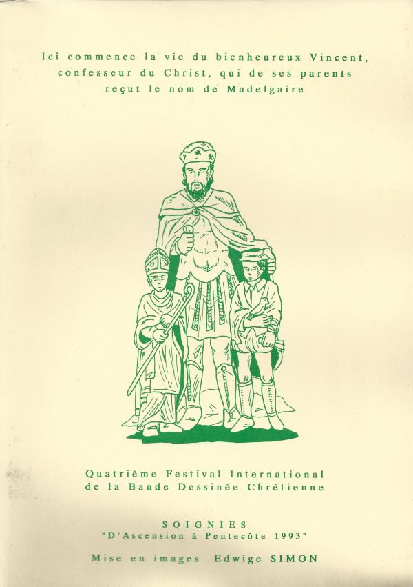 Ici commence la vie du bienheureux Vincent, confesseur du Christ, qui de ses parents reçut le nom de Madelgaire