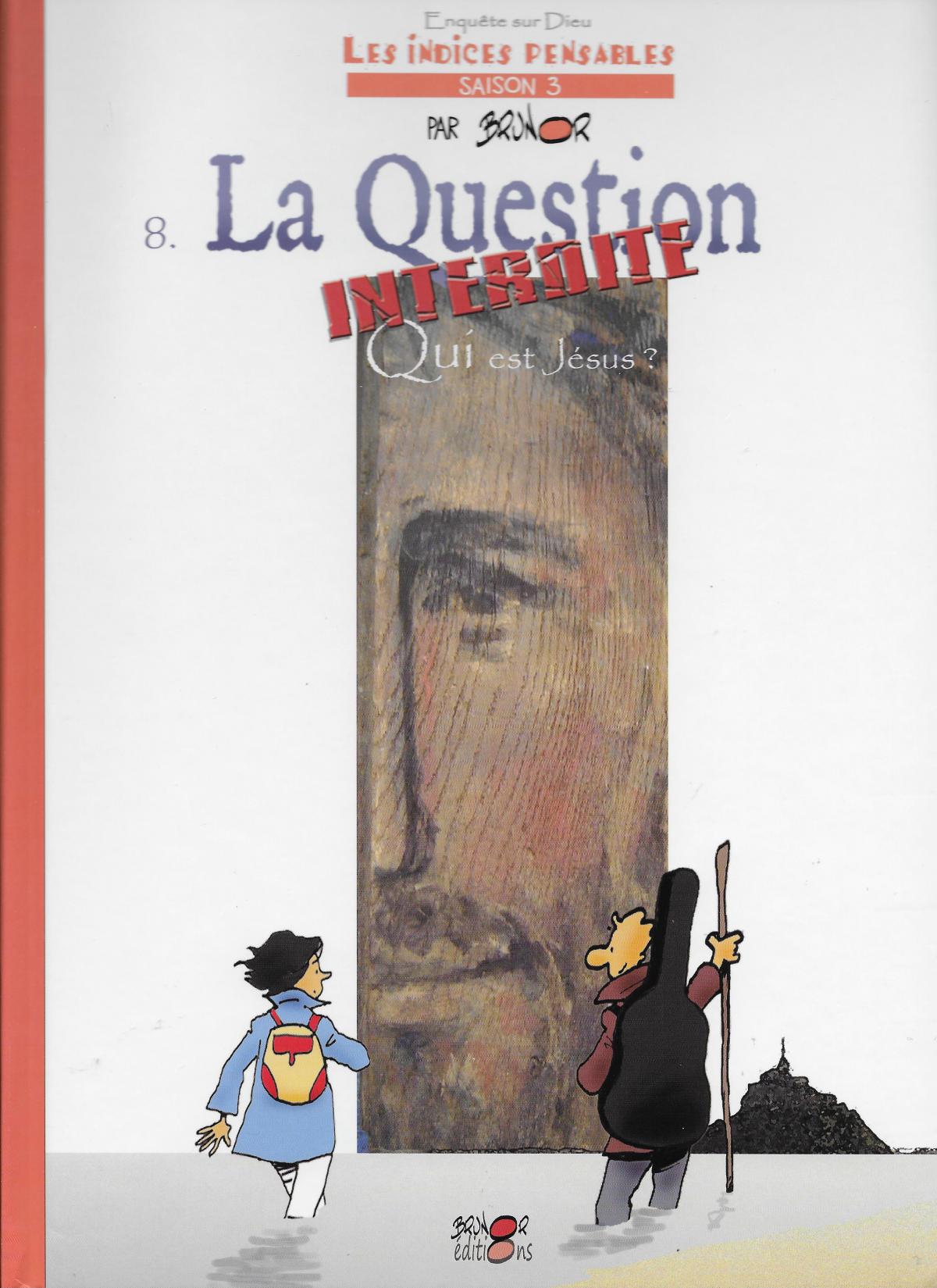 Les indices pensables 8. La question interdite- Qui est jésus