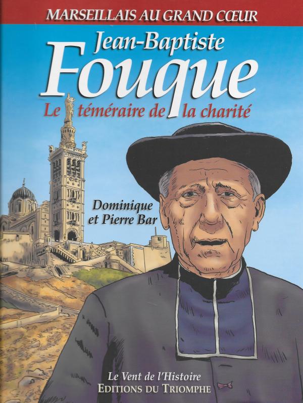 Jean-Baptiste Fouque, Le téméraire de la charité