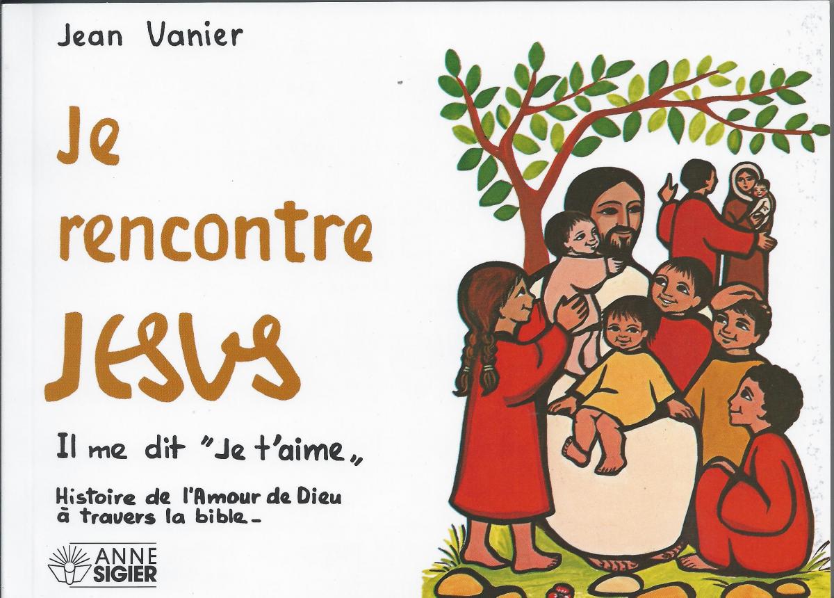 Je rencontre Jésus, il me dit Je t'aime