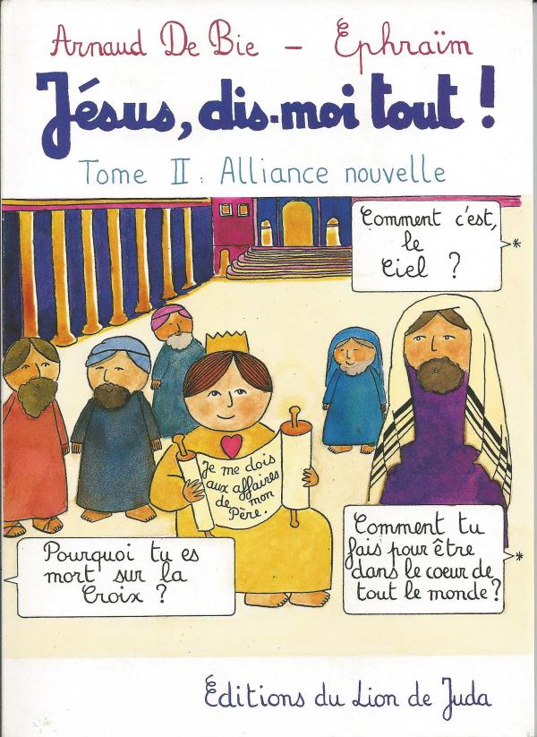 Jésus, dis-moi tout ! 2. Alliance nouvelle