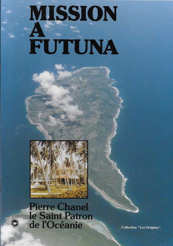 Mission à Futuna, Pierre Chanel, le Saint Patron de l'Océanie