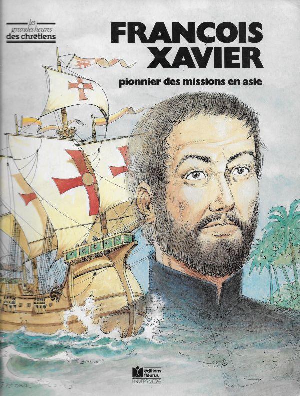 François-Xavier, pionnier des missions en Asie