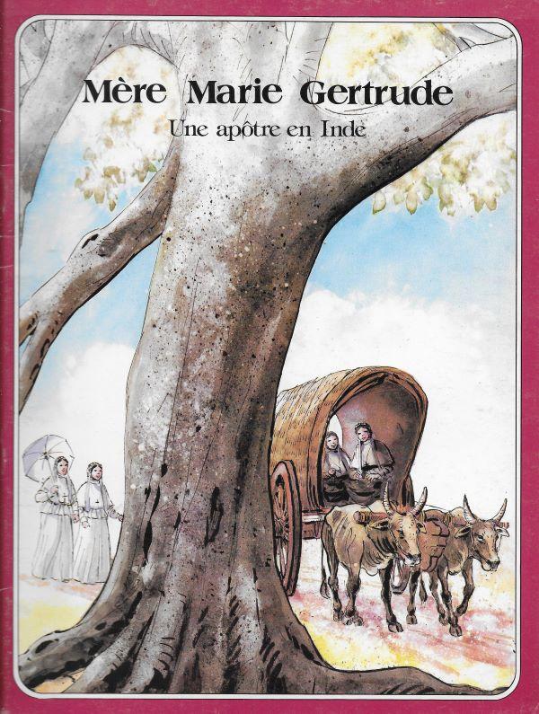 Mère Marie-Gertrude, Une apôtre en Inde