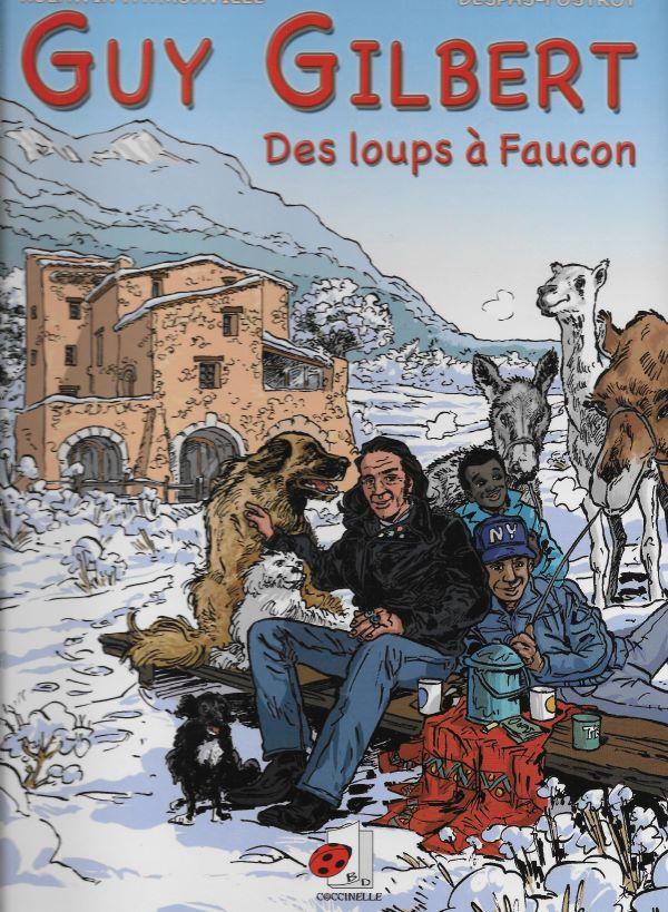 Guy Gilbert, Des loups à Faucon