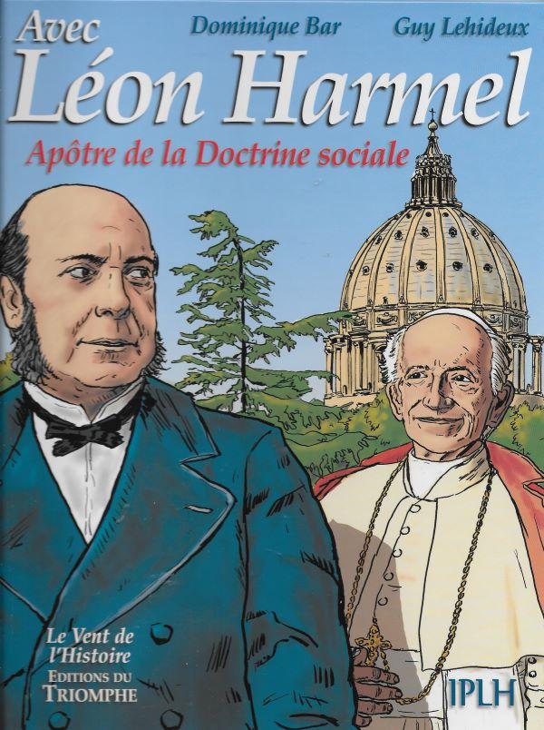 Avec Léon Harmel, Apôtre de la Doctrine sociale