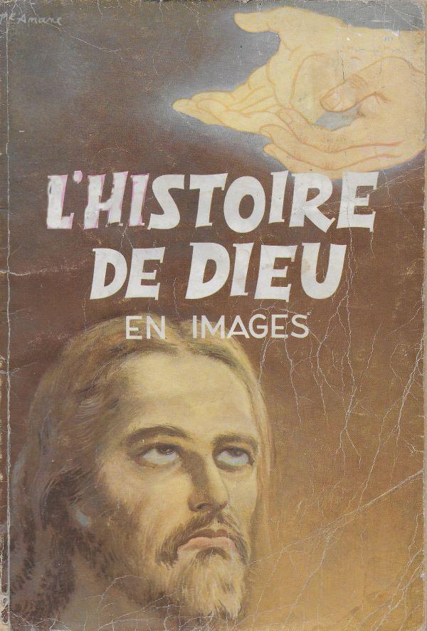 Histoire de Dieu en Images. 4. La vie du Christ