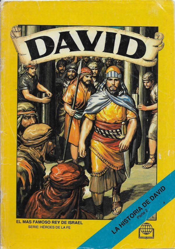 La historia de David. 2, el mas famoso rey de israel