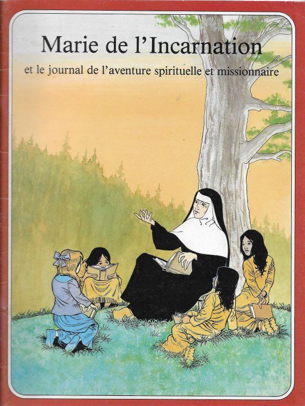 Marie de l'Incarnation et le journal de l'aventure spirituelle et missionnaire