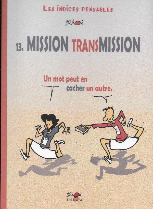 Les indices pensables 13. MIssion TransMission