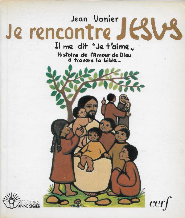Je rencontre Jésus. Il me dit