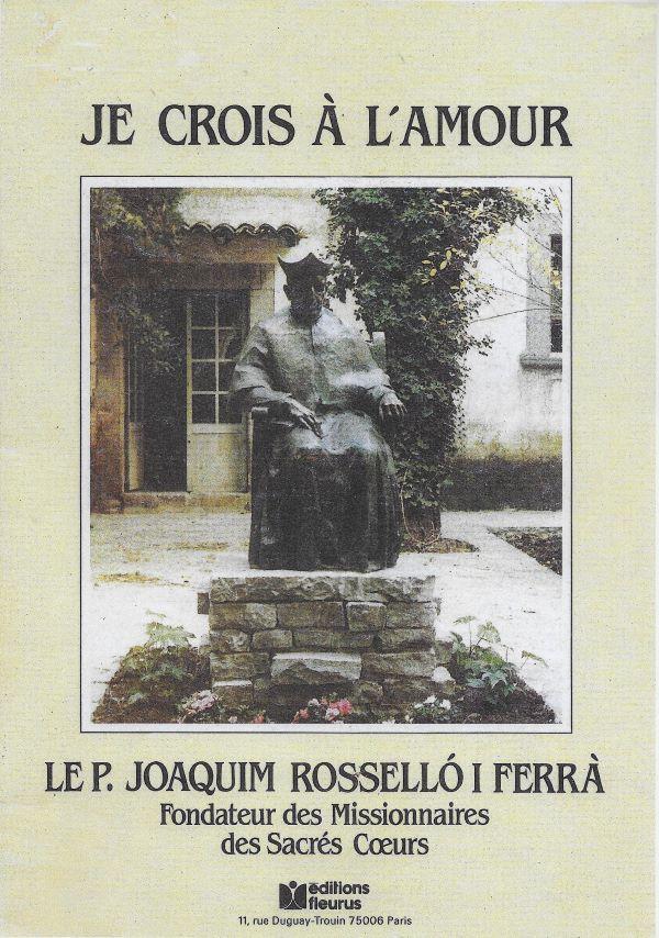 Je crois à l'amour, le P. Joaquim Rossello I Ferra, Fondateur des Missionnaires des Sacrés Cœurs