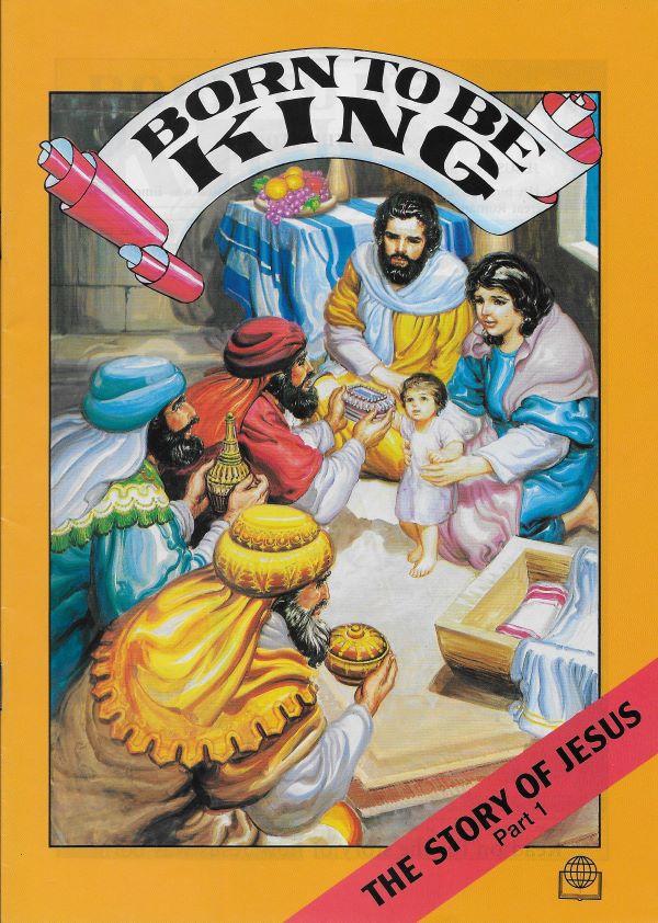The story of Jesus 1. Born to be king