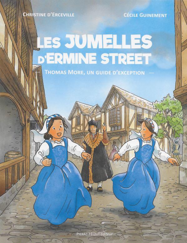Les jumelles d'Ermine Street. 1. Thomas More, un guide d'exception