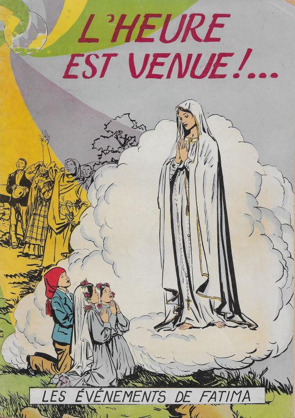 L'heure est venue !... Les évènements de Fatima